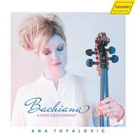 Johann Sebastian Bach; Johanna Doderer; Doina Rotaru; Gabriele Proy; Kaija Saariaho; Ana Topalovic: Bachiana - A Solo Cello Fantasy