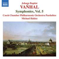 Johann Baptist Vaňhal: Symphonies, Vol. 5