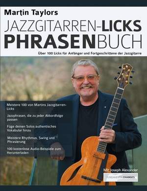 Martin Taylors Jazzgitarren-Licks-Phrasenbuch: UEber 100 Licks fur Anfanger und Fortgeschrittene der Jazzgitarre