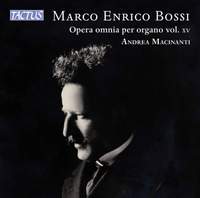 Marco Enrico Bossi: Complete Organ Works, Vol. 15