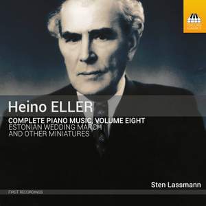Heino Eller: Complete Piano Music, Vol. 8