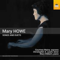 Mary Howe: Songs and Duets