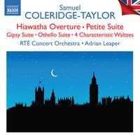 Samuel Coleridge-Taylor: Hiawatha Overture; Petite Suite