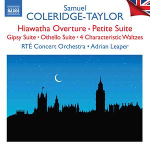 Samuel Coleridge-Taylor: Hiawatha Overture; Petite Suite