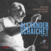 Alexander Schaichet (1887-1964) and the First Swiss Chamber Orchestra