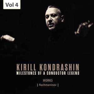 Milestones of a Conductor Legend: Kirill Kondrashin, Vol. 4