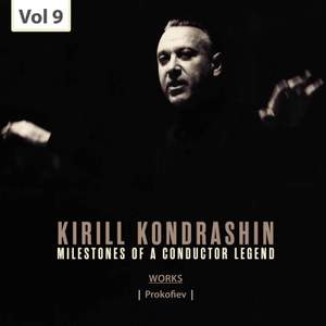 Milestones of a Conductor Legend: Kirill Kondrashin, Vol. 9