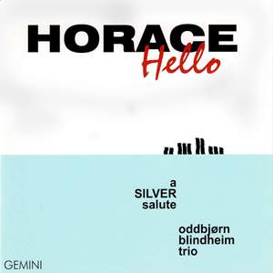 Horace Hello - a Silver Salute