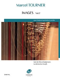 Tournier, Marcel: Images Vol.2 (harp and string quartet)