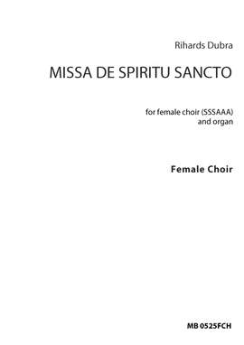 Dubra, Rihards: Missa de Spiritu Sancto (choral part)