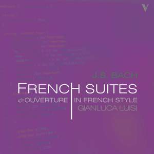 J.S. Bach: French Suites & Overture in the French Style