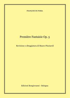 FranÇois De Fossa: Première Fantaisie Op.5