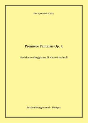 FranÇois De Fossa: Première Fantaisie Op.5