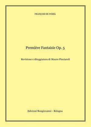 FranÇois De Fossa: Première Fantaisie Op.5