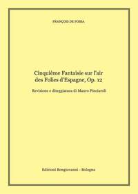 FranÇois De Fossa: Cinquième Fantaisie Sur L'air Des Foiles D'espagne