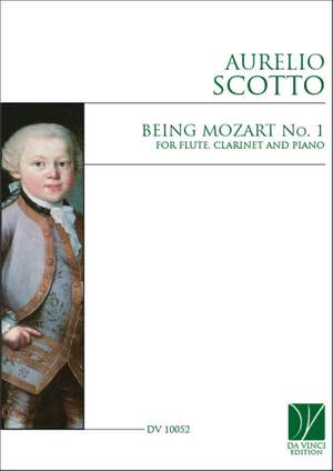Aurelio Scotto: Being Mozart n.1, for Flute, Clarinet and Piano