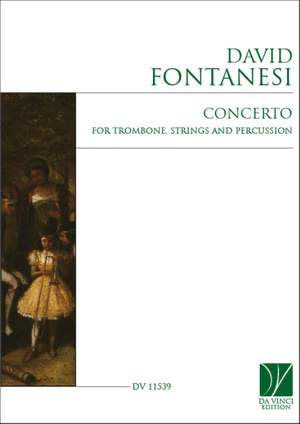 David Fontanesi: Concerto for Trombone, Strings and Percussion