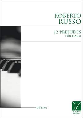 Roberto Russo: 12 Preludes, for Piano