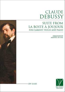 Claude Debussy: La Boite à Joujoux, for Clarinet, Violin and Piano