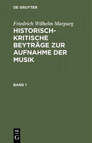 Historisch-kritische Beytr�ge zur Aufnahme der Musik