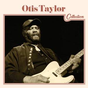 Otis Taylor Collection