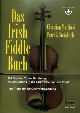 Patrick Steinbach_Chris Martin: Irish Fiddle Book. 101 Session Tunes für Violine