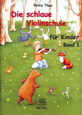 Petra Thun: Die schlaue Violinschule für Kinder.