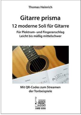 Thomas Heinrich: Gitarre prisma. 12 moderne Soli für Gitarre.