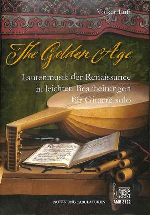 Volker Luft: The Golden Age. Renaissance Musik für Gitarre