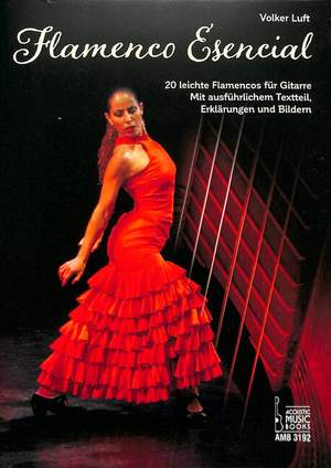 Volker Luft: Flamenco Esencial. Leichte Flamencos für Gitarre
