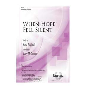 Mary McDonald: When Hope Fell Silent SATB