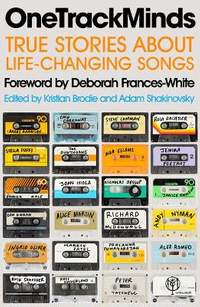 OneTrackMinds: True stories about life-changing songs