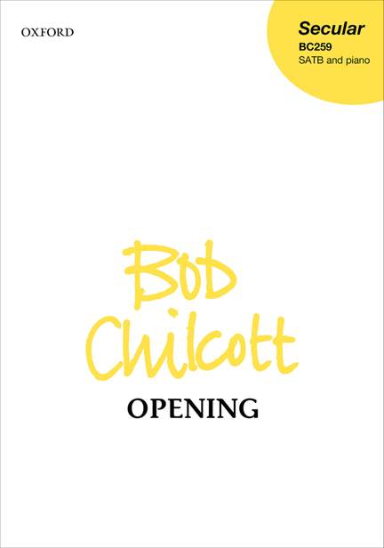 Chilcott, Bob: Opening