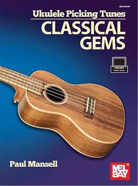 Paul Mansell: Ukulele Picking Tunes - Classical Gems