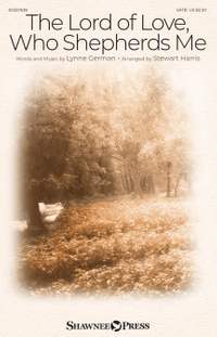 Lynne German: The Lord of Love, Who Shepherds Me