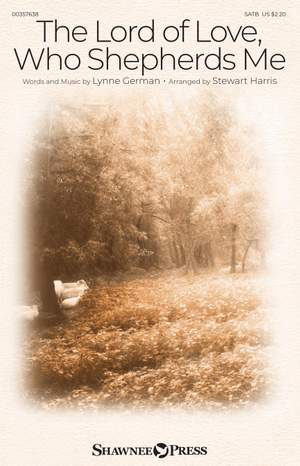 Lynne German: The Lord of Love, Who Shepherds Me