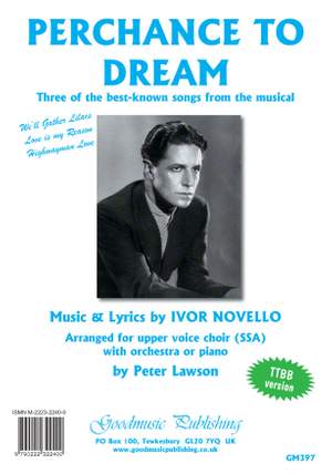 Ivor Novello: Perchance to Dream (Selections) for male voice choir