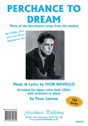 Ivor Novello: Perchance to Dream (Selections) for SSA choir