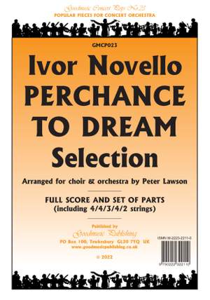 Ivor Novello: Perchance to Dream (Selections) for choir & orchestra