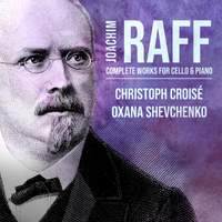 Joachim Raff: Complete Works For Cello & Piano