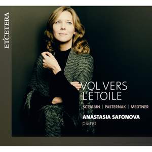 Vol Vers l'Etoile - Scriabin, Pasternak, Medtner