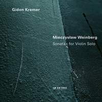 Mieczysław Weinberg: Sonatas For Violin Solo