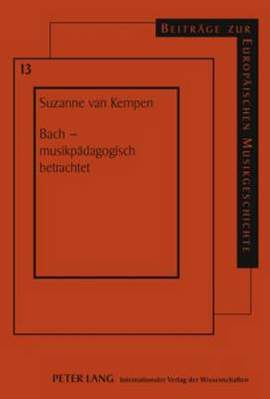 Bach - Musikpaedagogisch Betrachtet