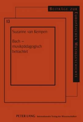 Bach - Musikpaedagogisch Betrachtet