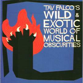 Tav Falco's Wild & Exotic Worl