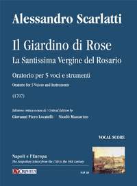 Scarlatti, A: Il Giardino di Rose - La Santissima Vergine del Rosario