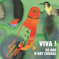 Viva ! 30 Ans d'Art Choral (lp Version)