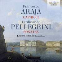 Araja: 8 Capricci; Pellegrini: 6 Sonatas Op.2