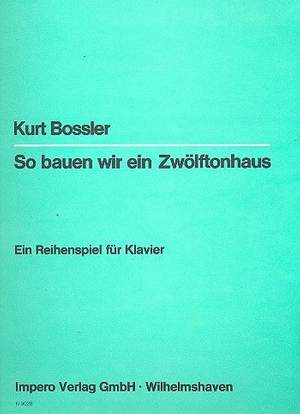 Boßler, K: So bauen wir ein Zwölftonhaus