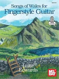 Luke Edwards: Songs of Wales for Fingerstyle Guitar